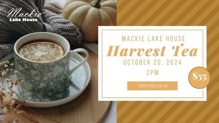 Harvest Tea at Mackie Lake House