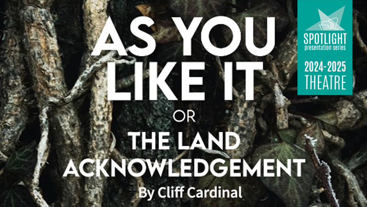 As You Like It, or The Land Acknowledgement