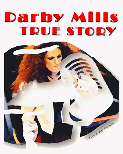 Darby Mills: True Story