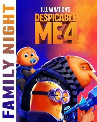 FAMILY NIGHT: Despicable Me 4 + The Fall Guy