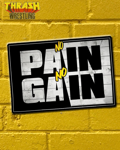 No Pain, No Gain